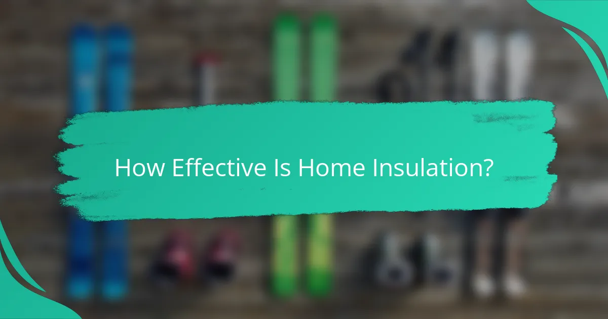 How Effective Is Home Insulation?