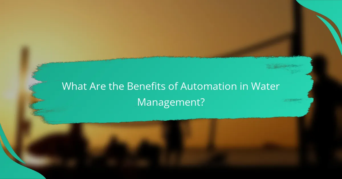 What Are the Benefits of Automation in Water Management?