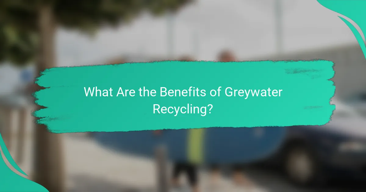 What Are the Benefits of Greywater Recycling?