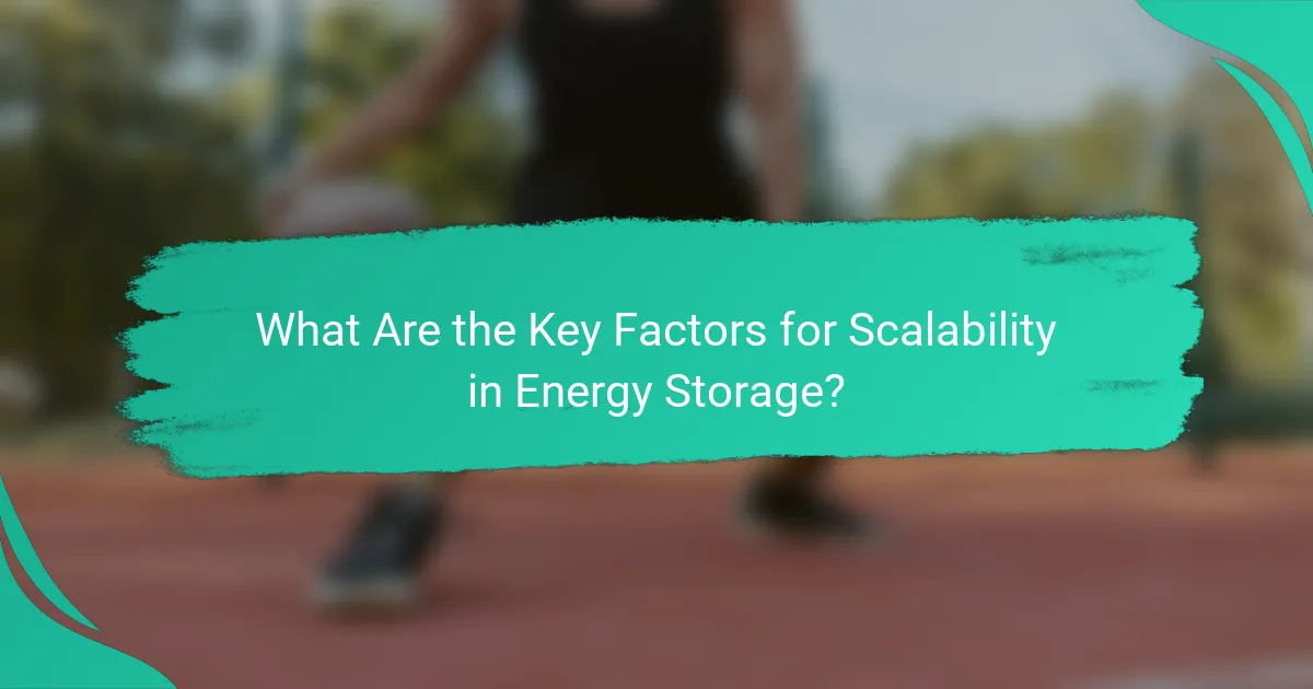 What Are the Key Factors for Scalability in Energy Storage?