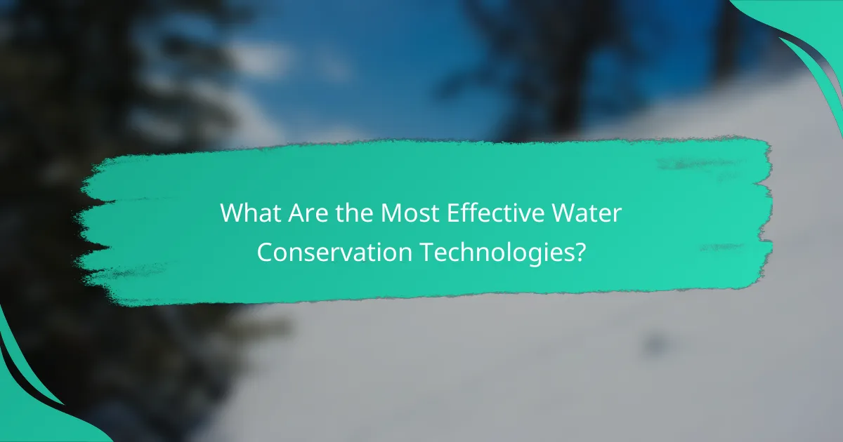 What Are the Most Effective Water Conservation Technologies?